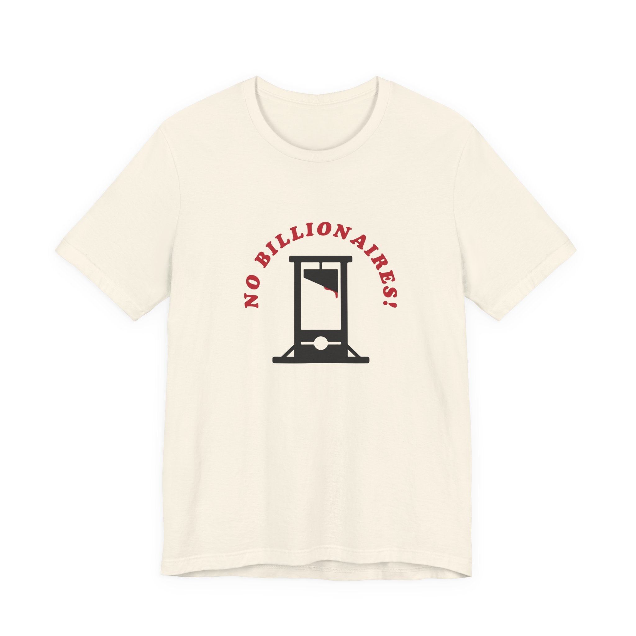 No Billionaires! —T‑Shirt