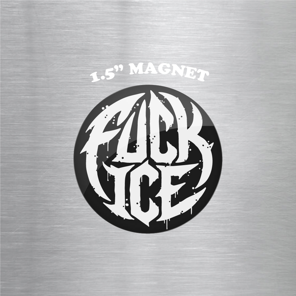 Fuck ICE 1.5" Magnet
