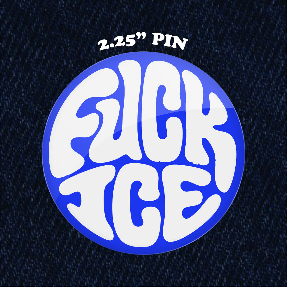 Fuck ICE 2.25" Pinback Button