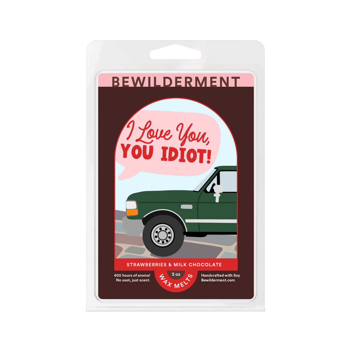 I Love You, You Idiot Wax Melts