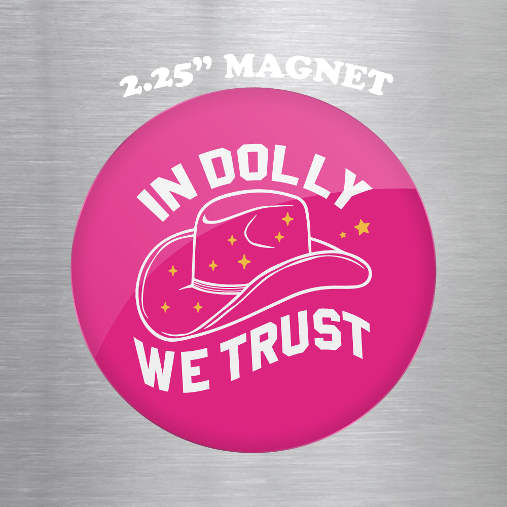 In Dolly We Trust 2.25" Magnet