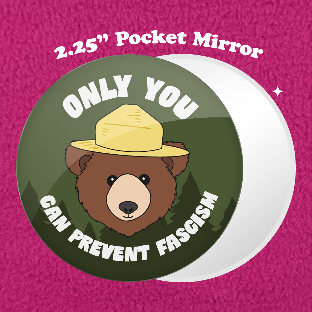 Only You Can Prevent Fascism 2.25" Pocket Mirror