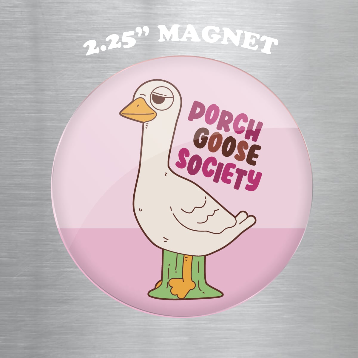 Porch Goose Society 2.25" Magnet