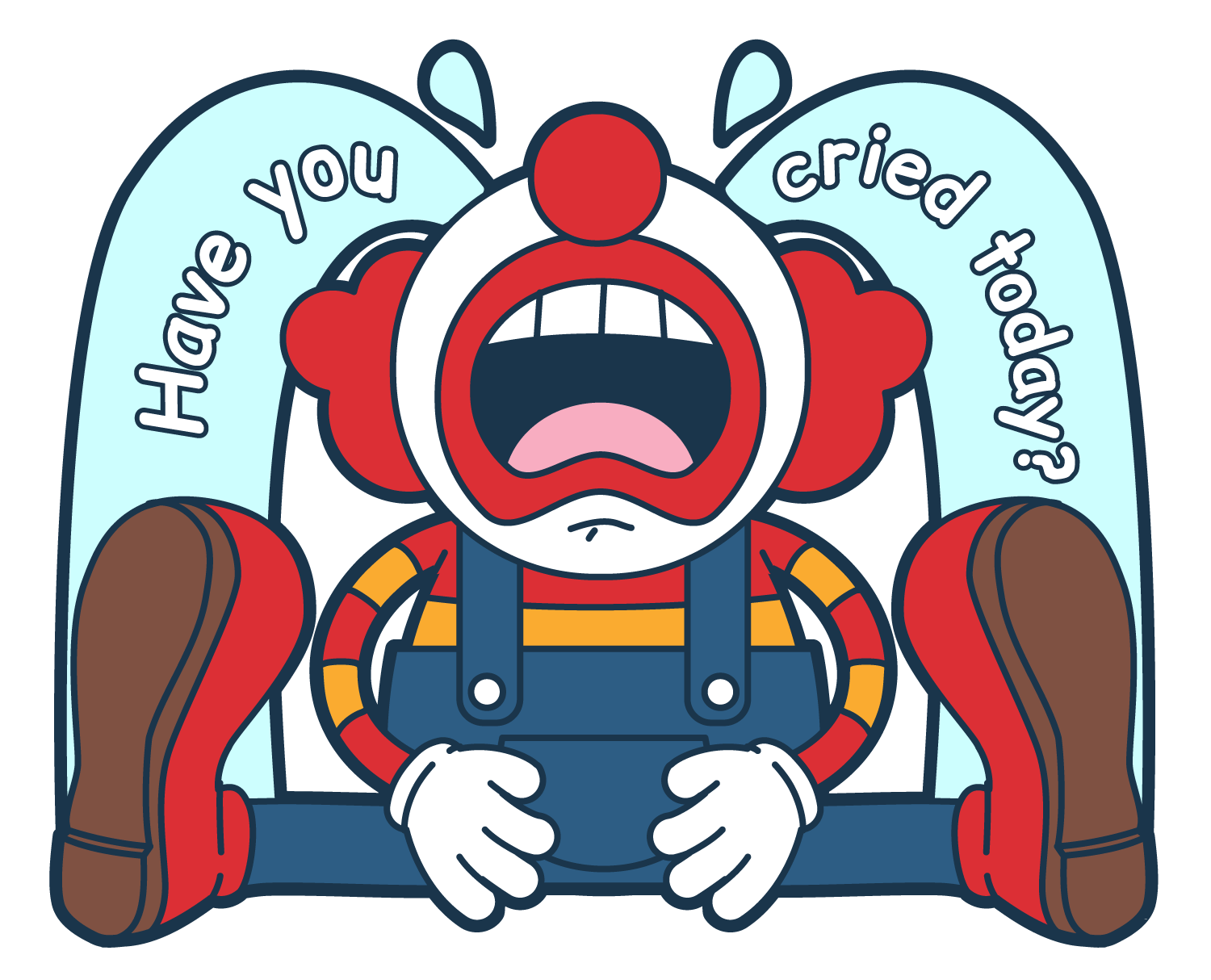 Have You Cried Today? Vinyl Sticker