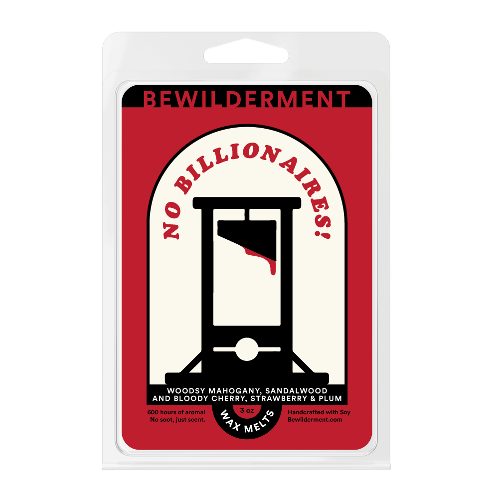 No Billionaires! Wax Melts