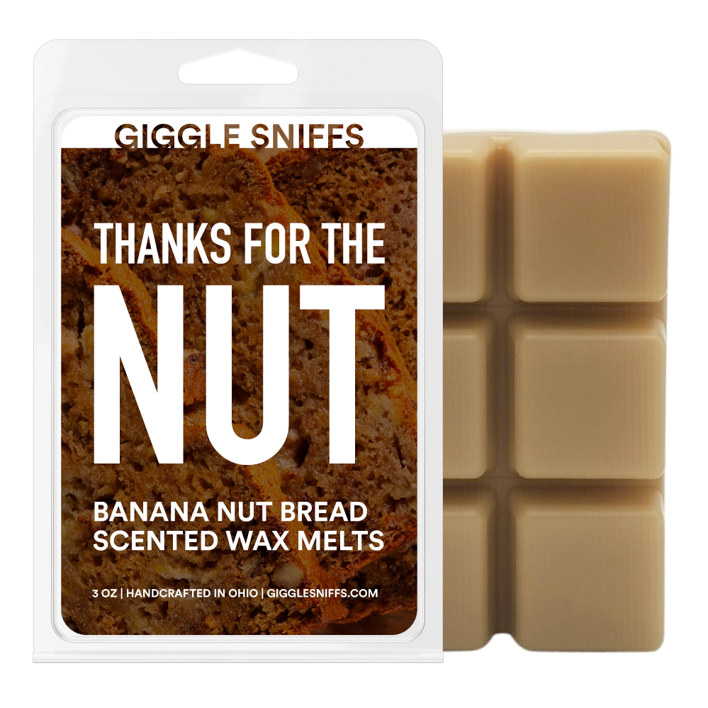 Thanks for the Nut Wax Melts