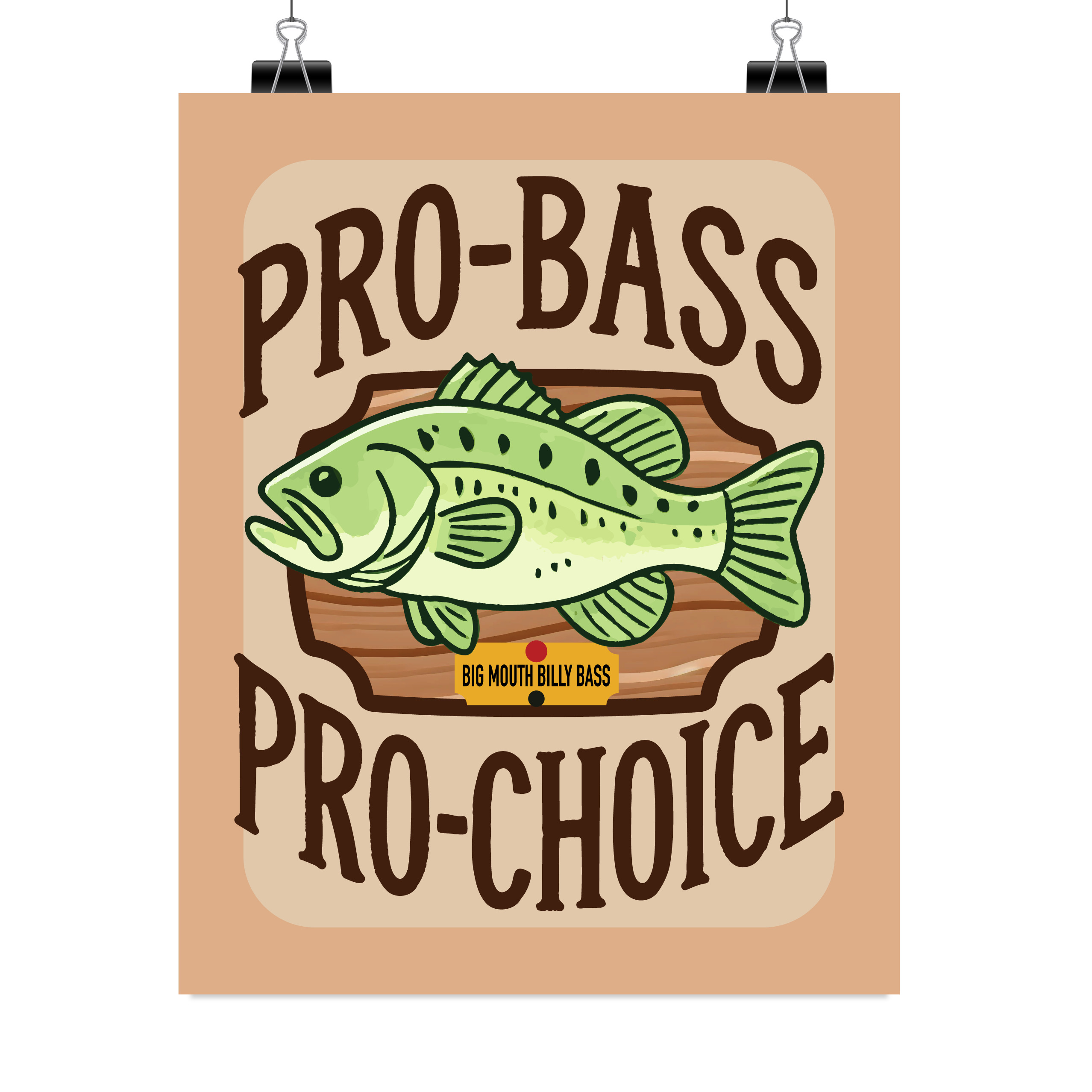 Pro-Bass Pro-Choice - Large Art Print (8 x 10) Velvet Matte Type
