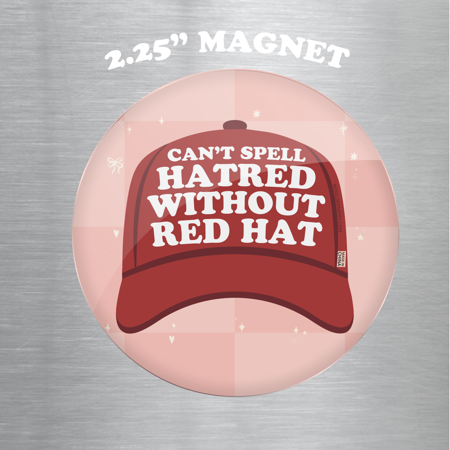 Can't Spell Hatred Without Red Hat 2.25" Magnet