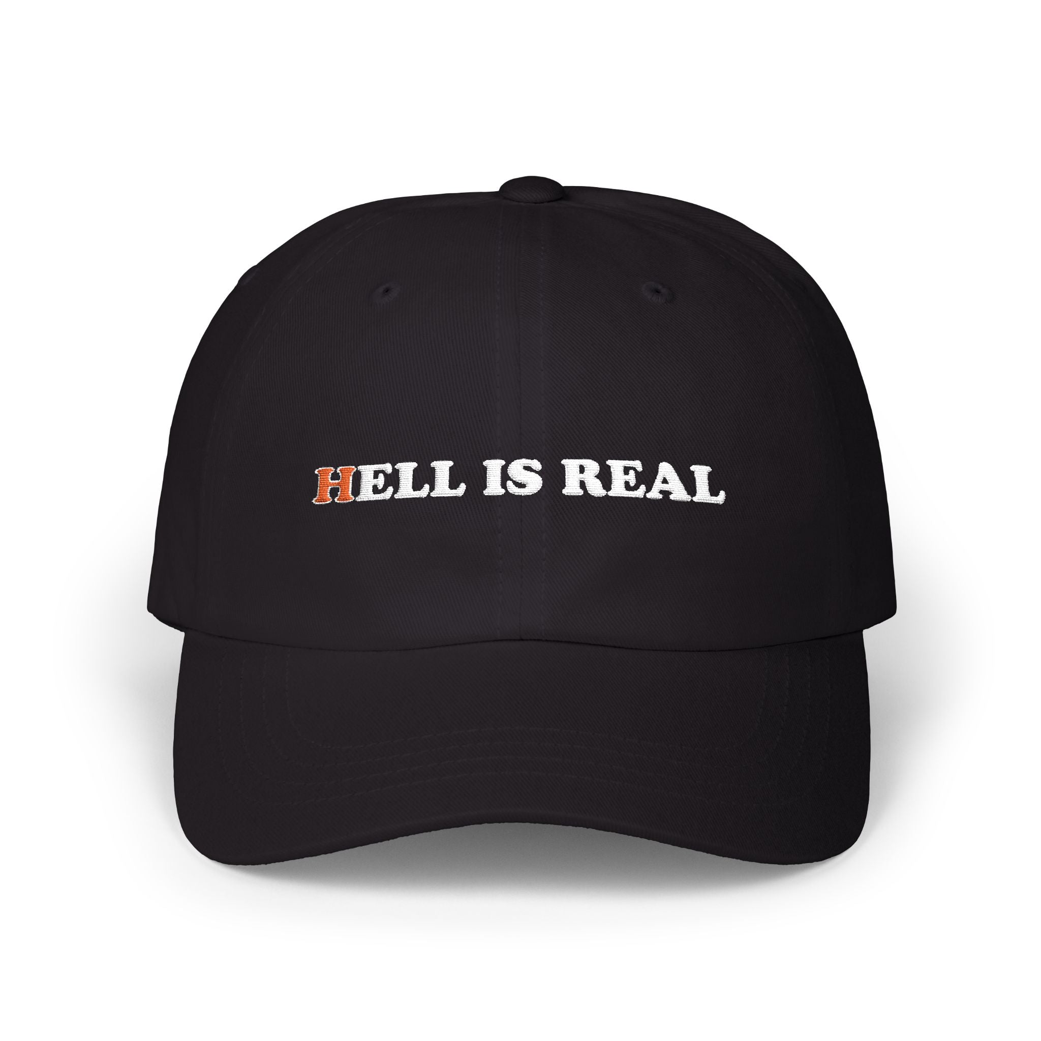 "Hell Is Real" Embroidered Baseball Hat