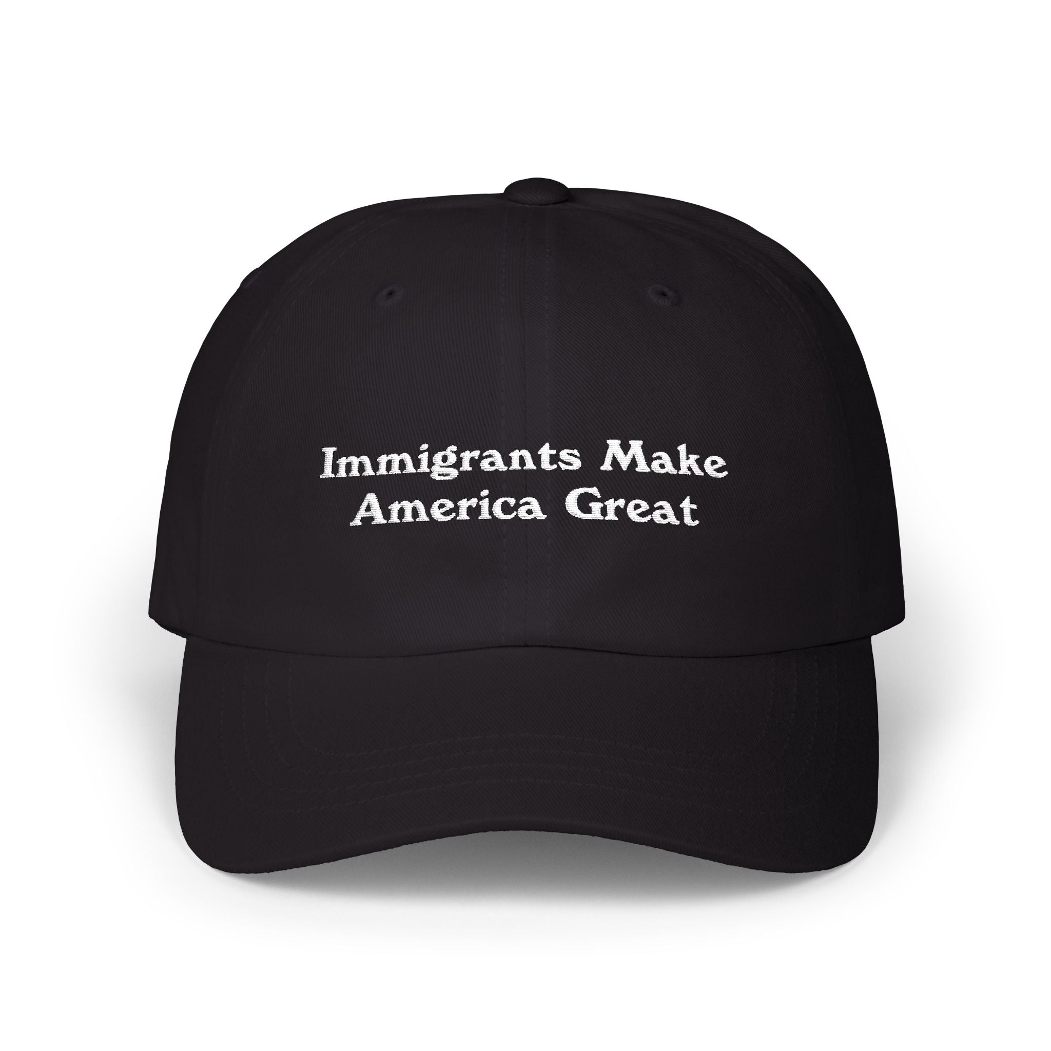"Immigrants Make America Great" Embroidered Baseball Hat