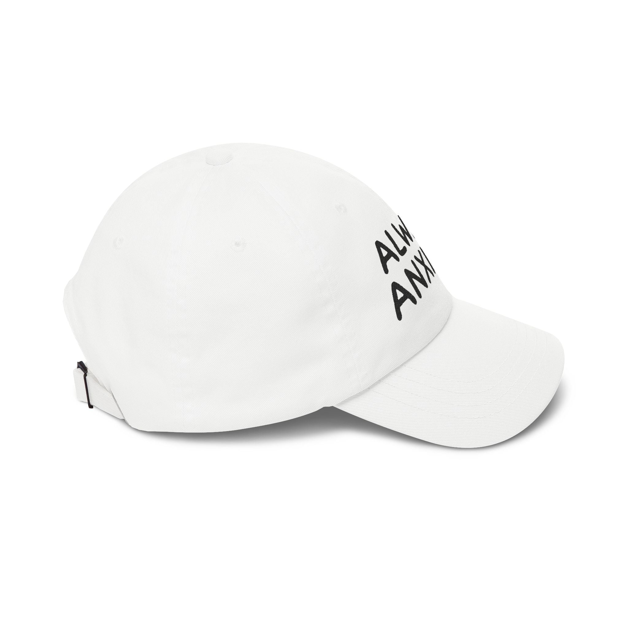 "Always Anxious" Embroidered Dad Hat