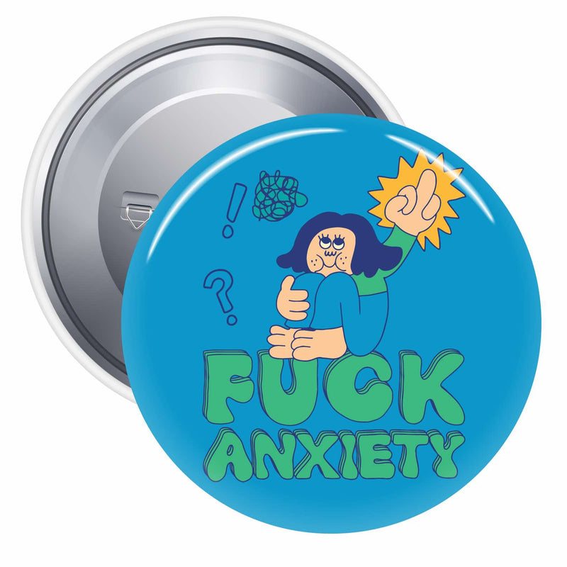 Fuck Anxiety Pinback Button