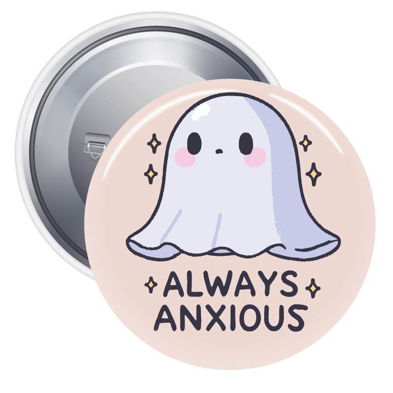 Always Anxious Pinback Button