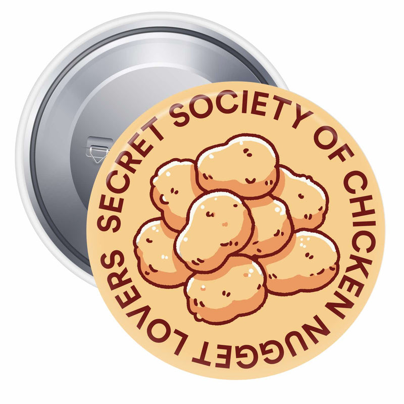 The Secret Society of Chicken Nugget Lovers Pinback Buttonked Pin