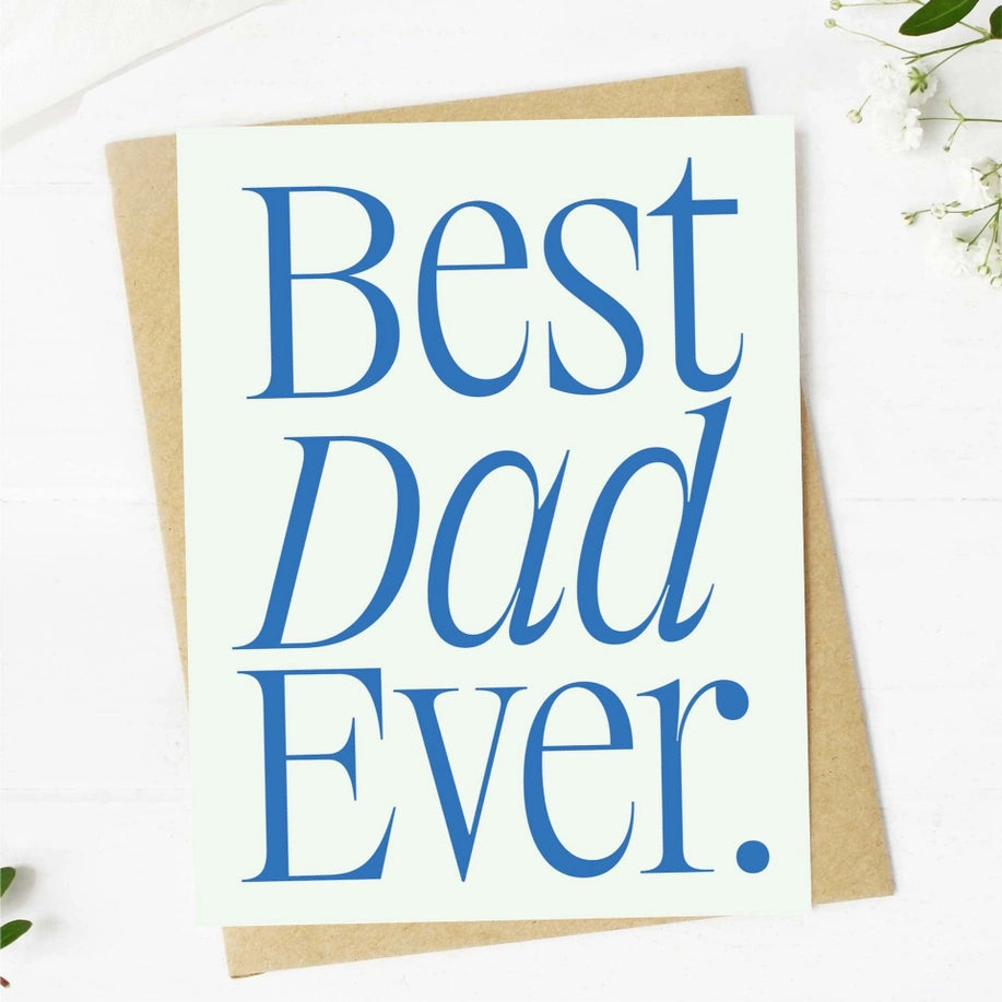 Best Dad Ever - Greeting Card
