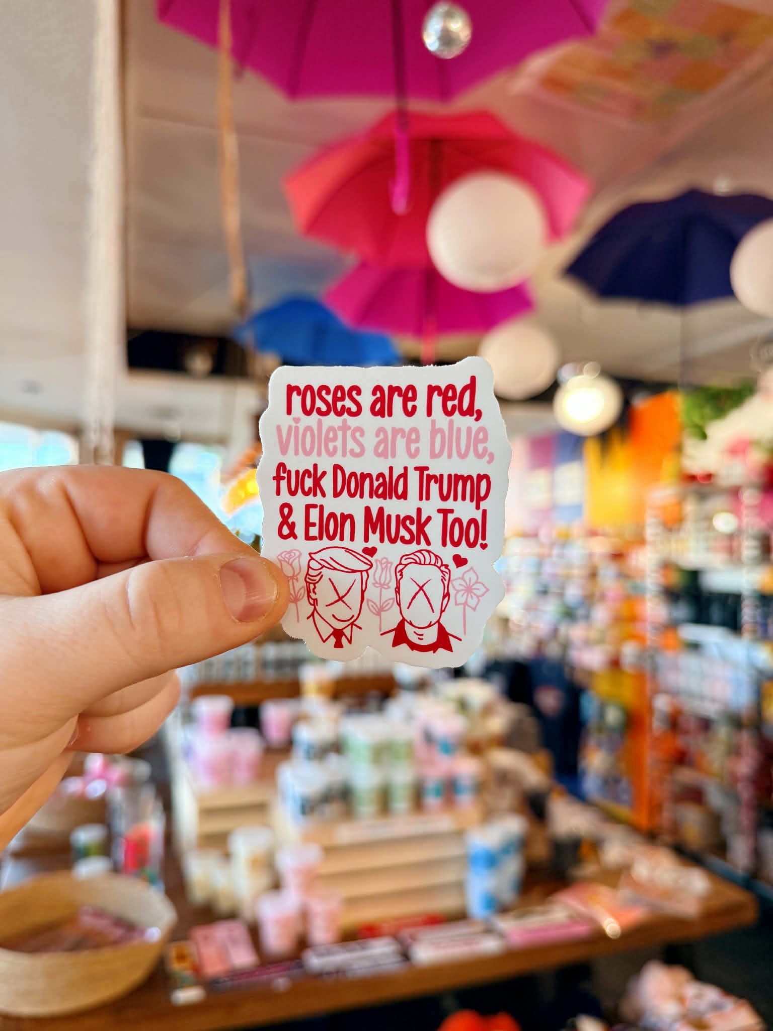 Roses Are Red, Violets Are Blue, Fuck Donald Trump & Elon Musk Too Vinyl Sticker