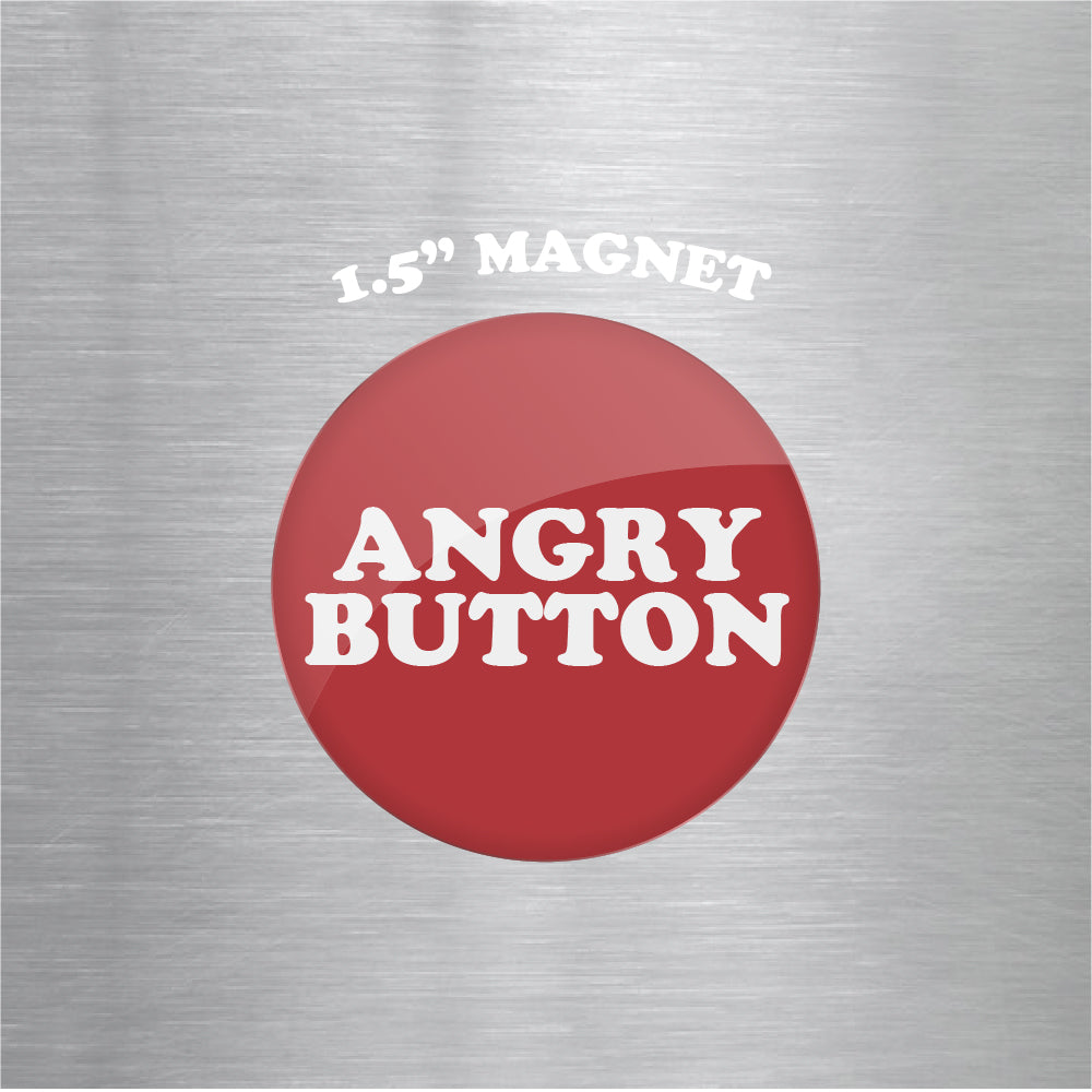 Angry Button Magnet 1.5" Magnet