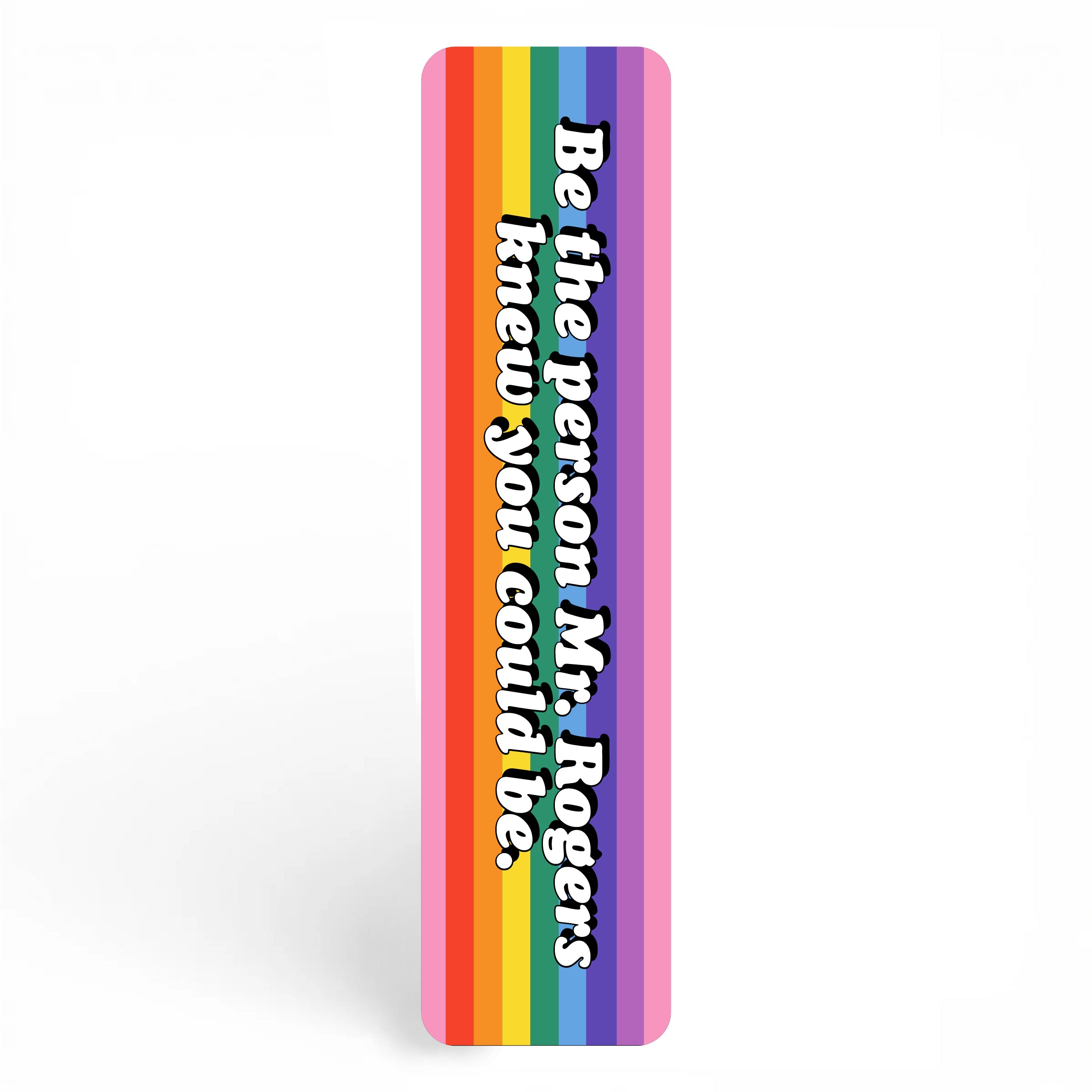 Be The Person Mr. Rogers Knew You Could Be Bookmark