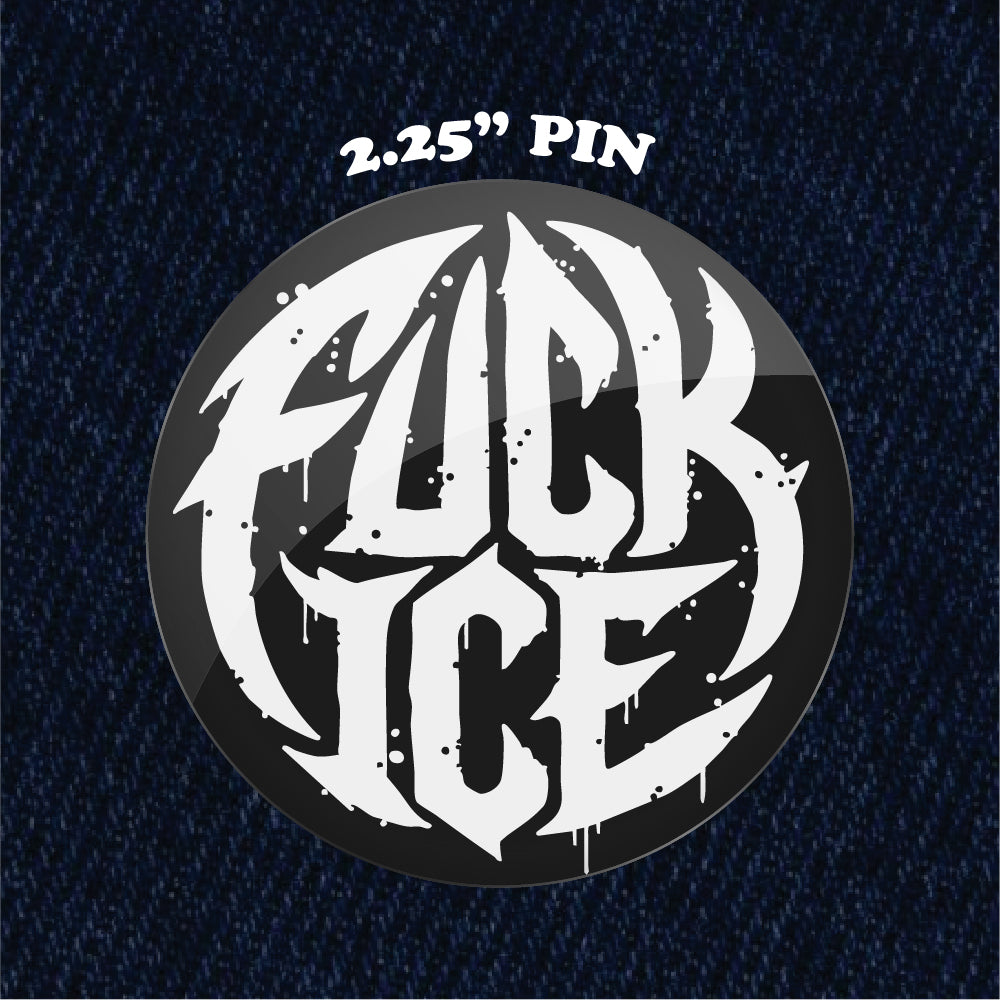 Fuck ICE 2.25" Pinback Button