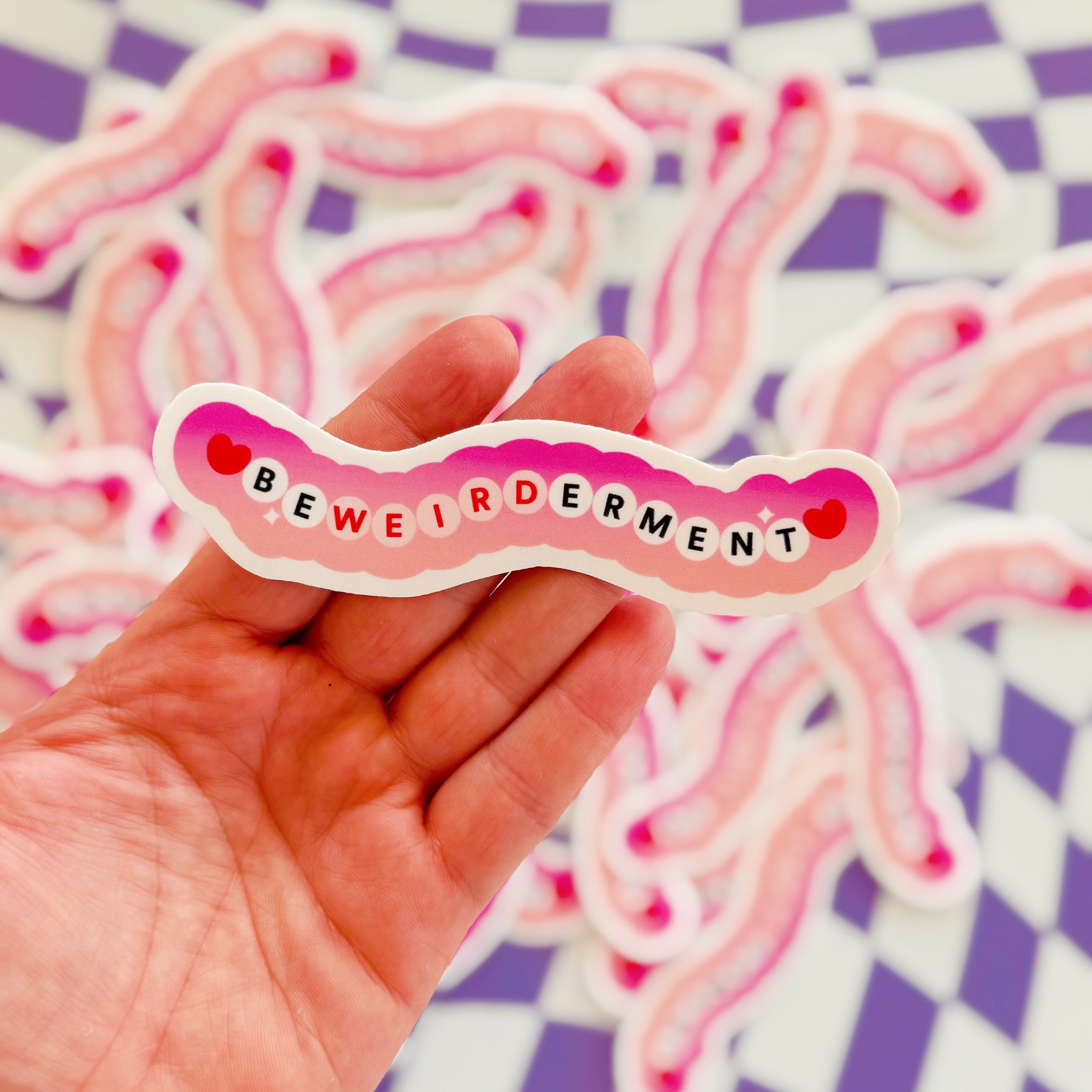 BeWeirderment Vinyl Sticker