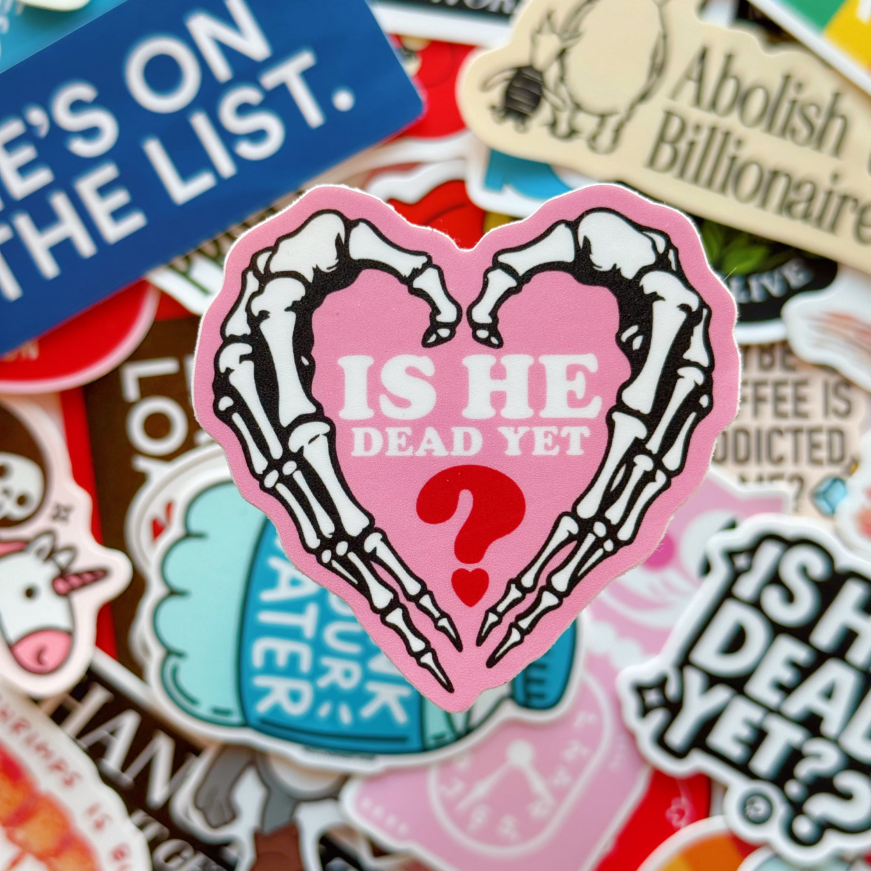 Is He Dead Yet? Pink Vinyl Sticker