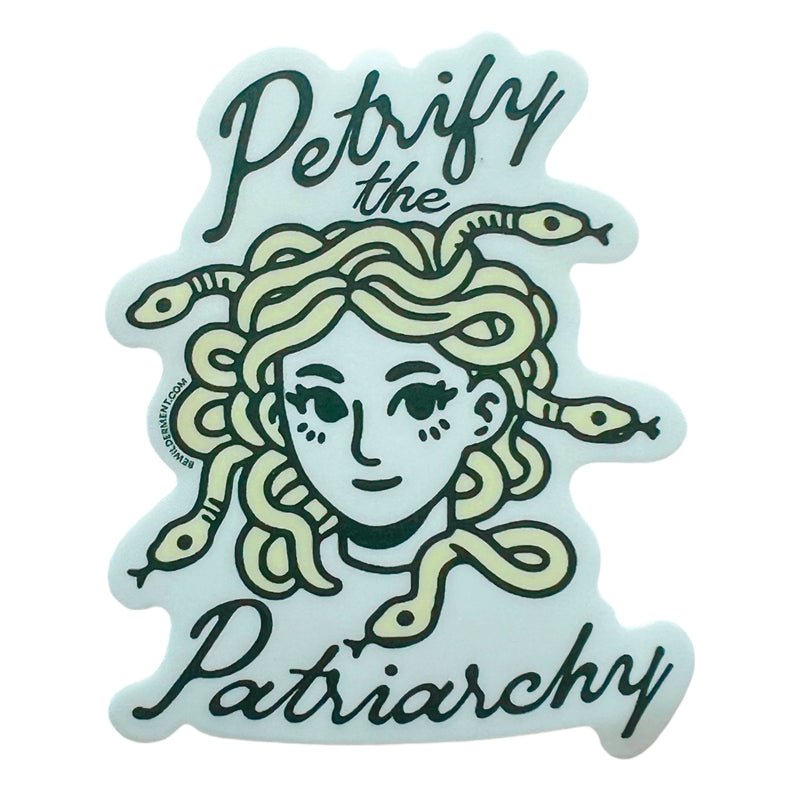 Petrify the Patriarchy Vinyl Sticker