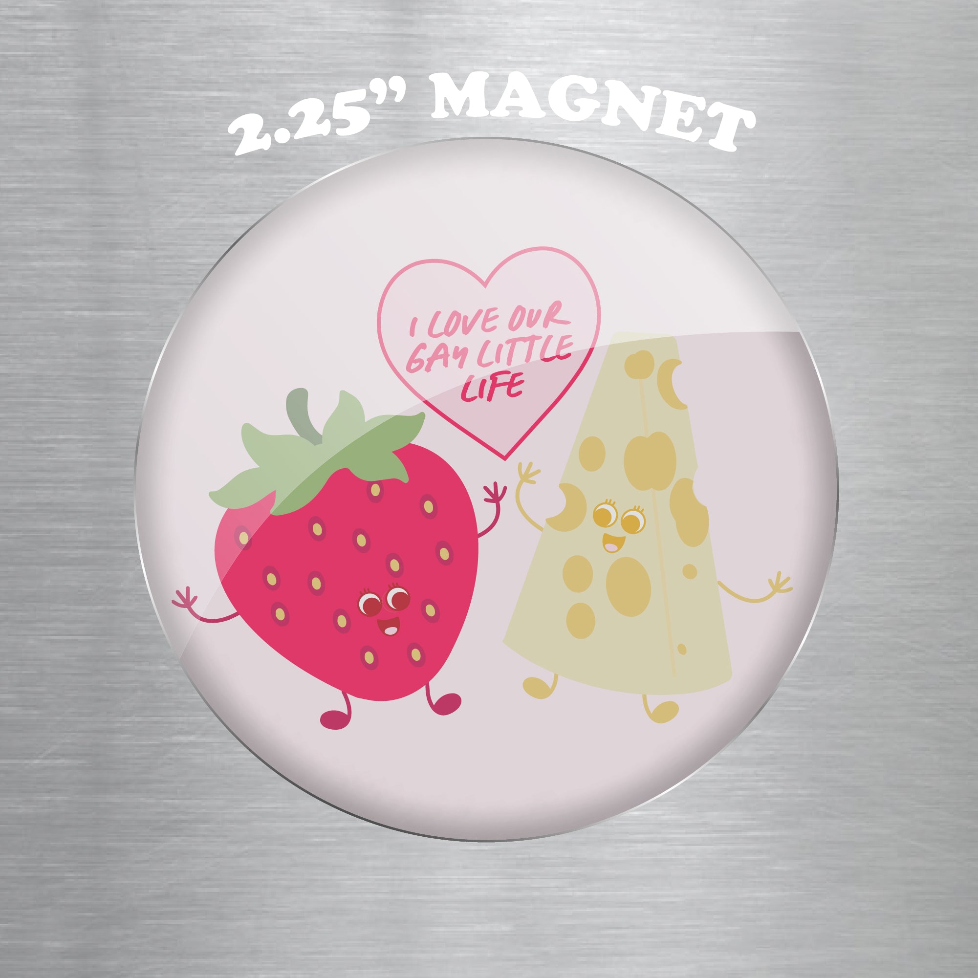I Love Our Gay Little Life 2.25" Magnet