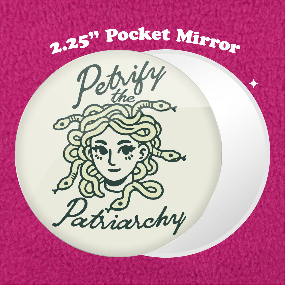 Petrify the Patriarchy 2.25" Pocket Mirror