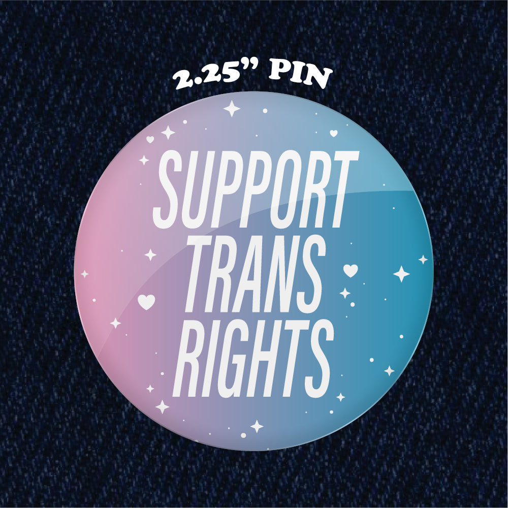 Support Trans Rights 2.25" Pinback Button