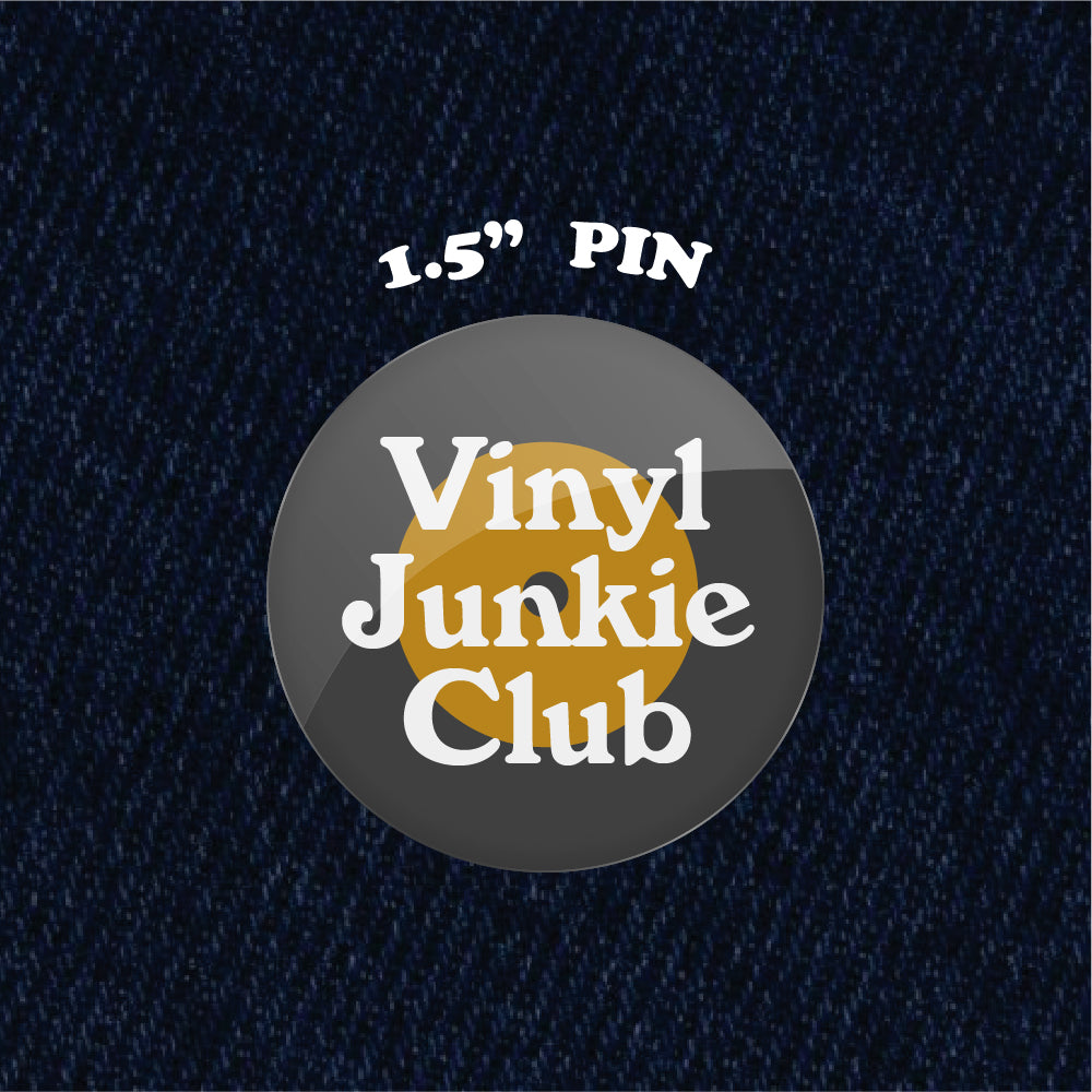 Vinyl Junkie Club 1.5" Pinback Button