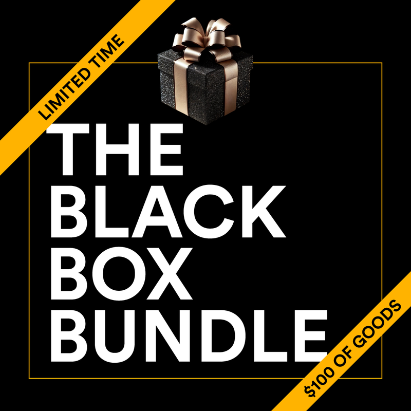 The Black Friday Bundle - $100+ VALUE!