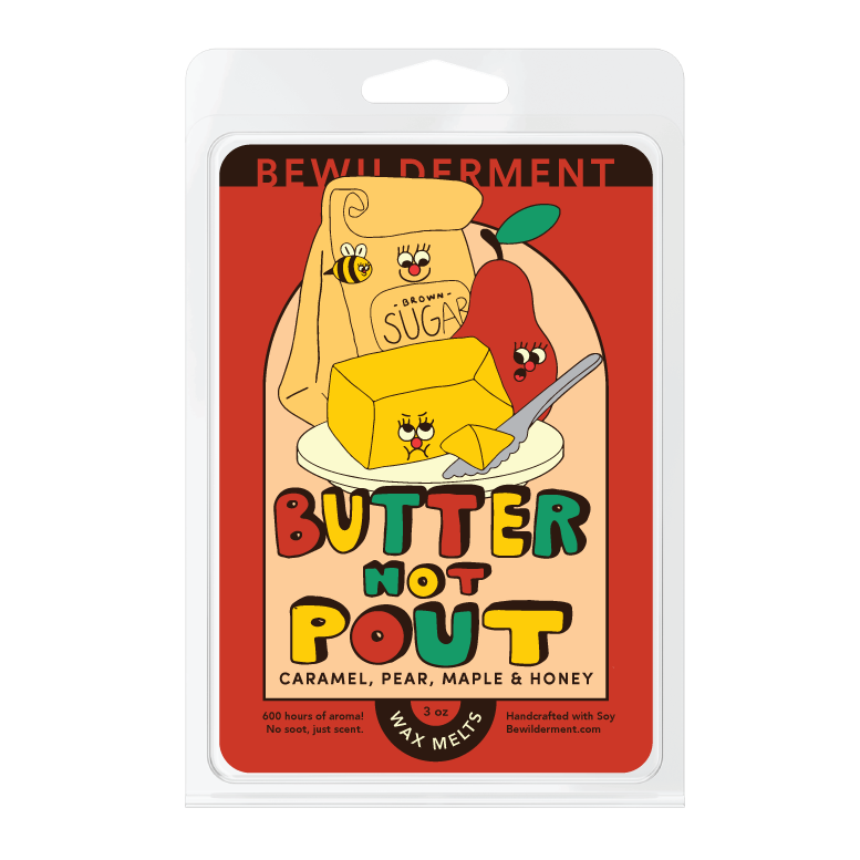 Butter Not Pout Wax Melts