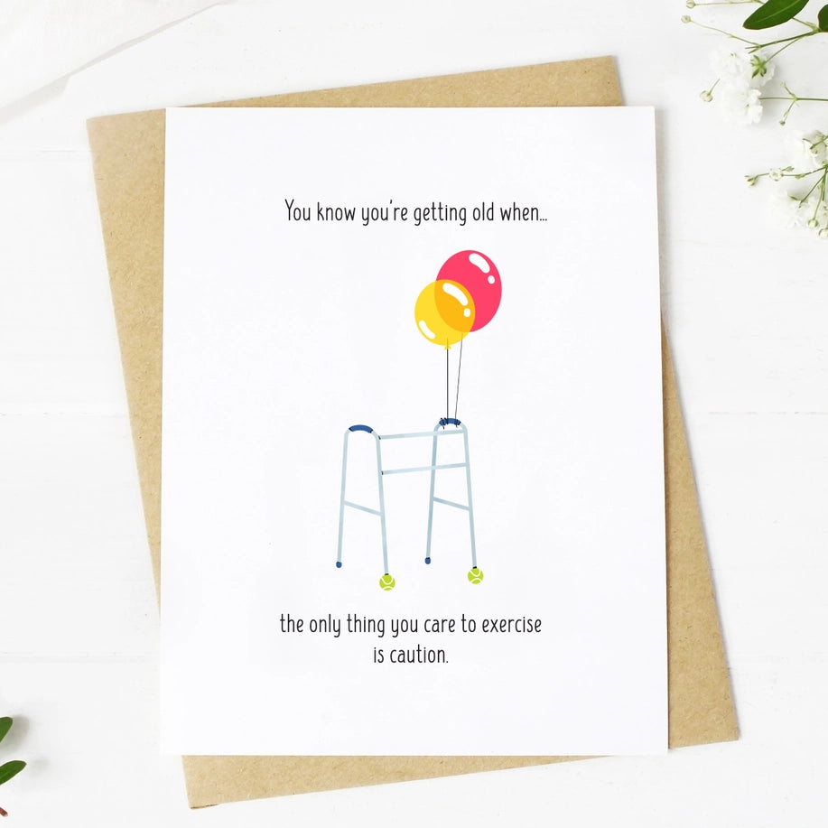 You know you're getting old when... - Greeting Card