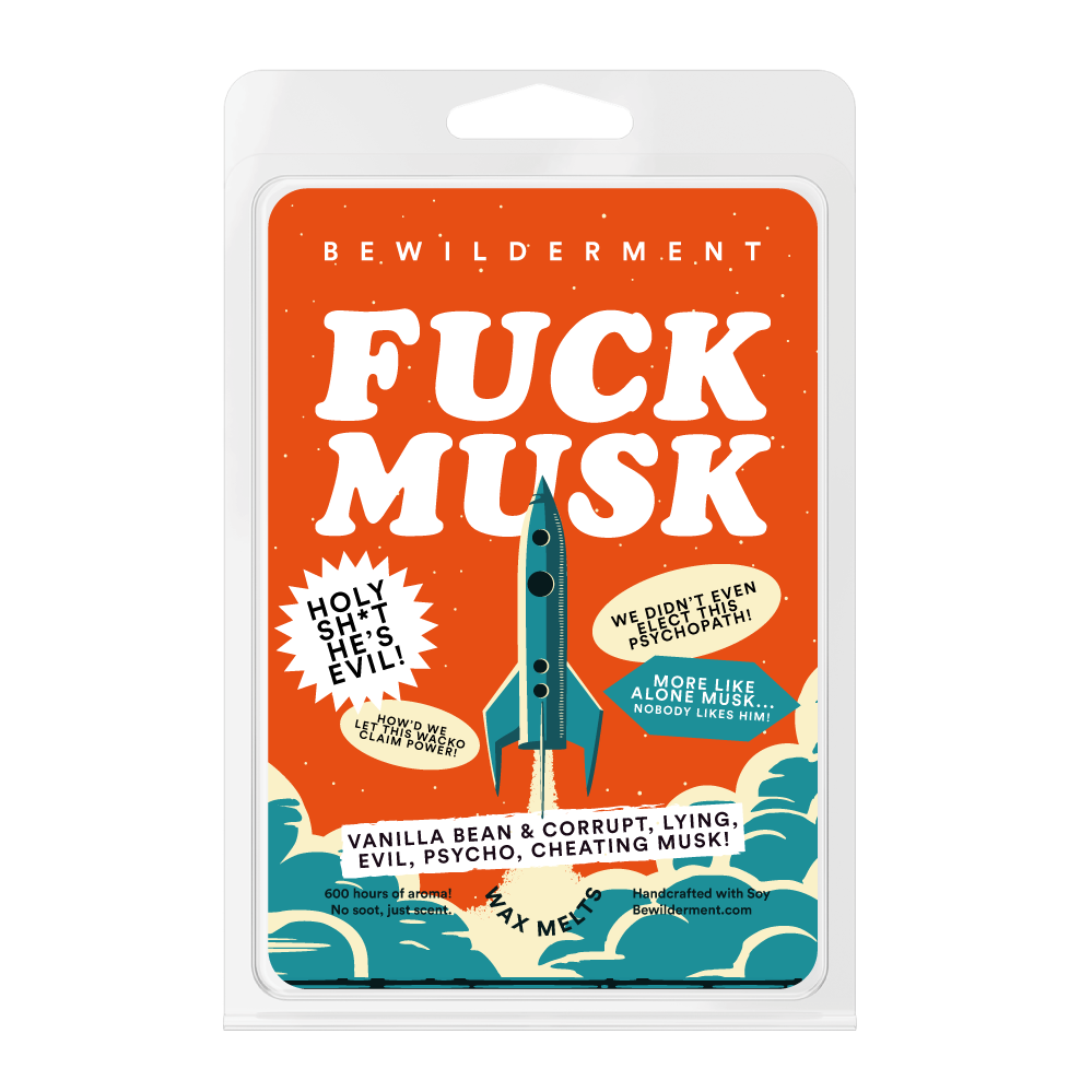 Fuck Musk Wax Melts