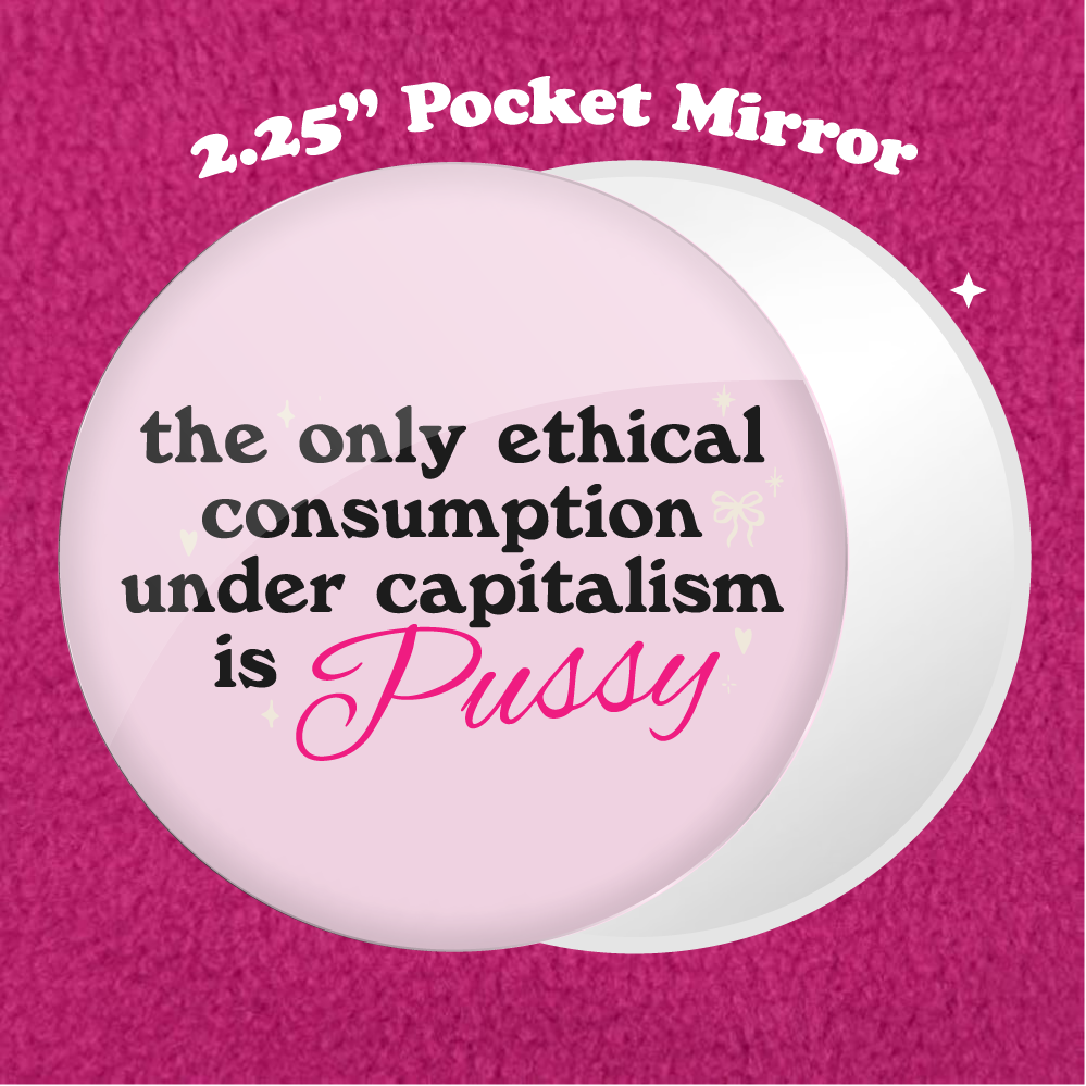 Ethical Consuption 2.25" Pocket Mirror