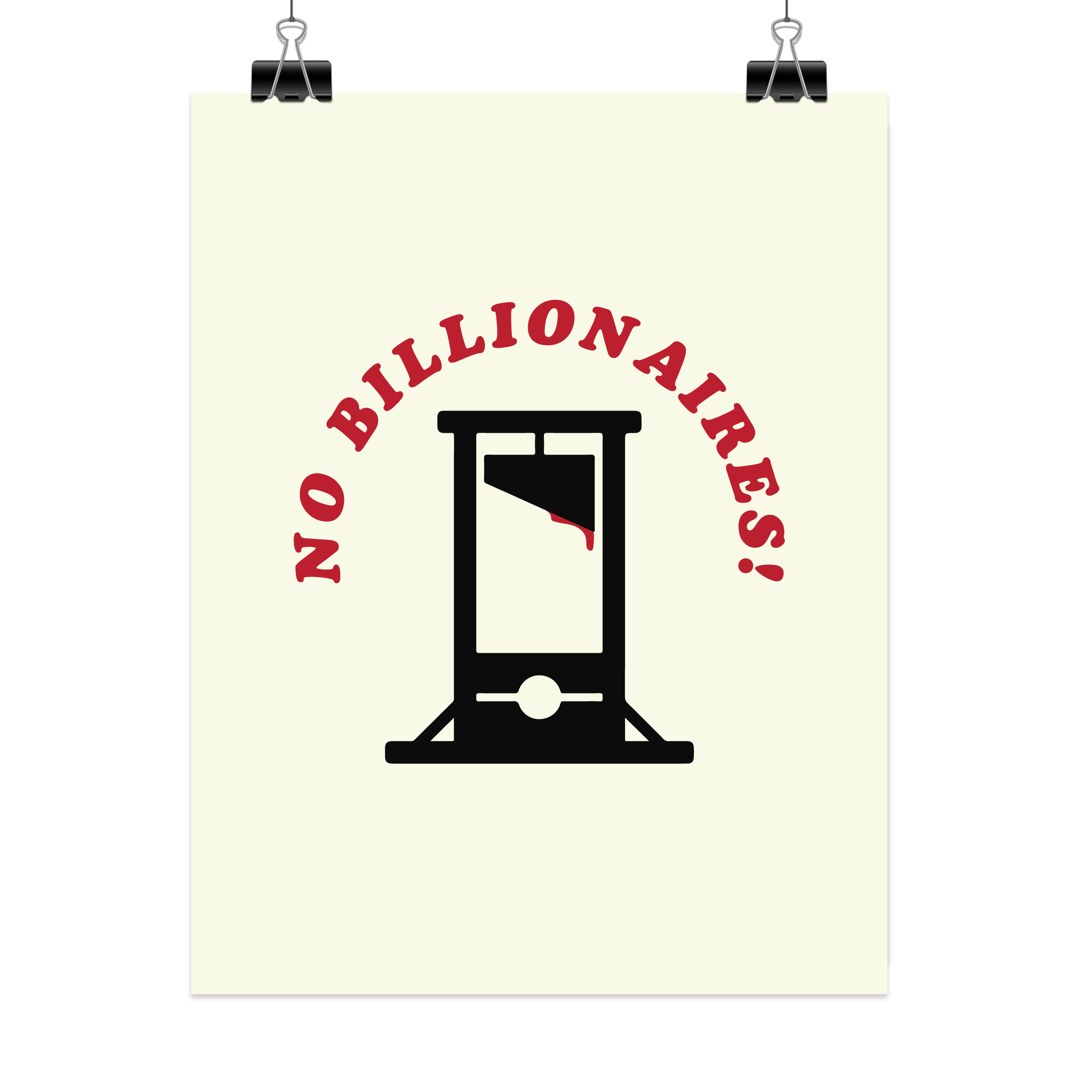 No Billionaires! - Art Print