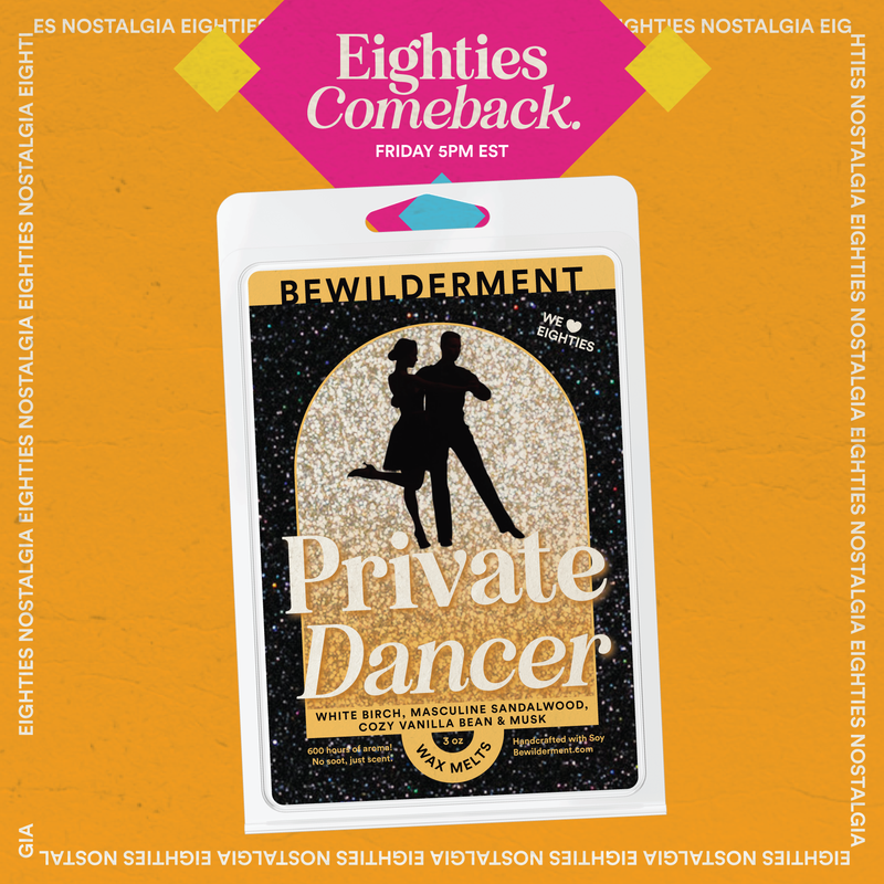 Private Dancer - 80's Wax Melts