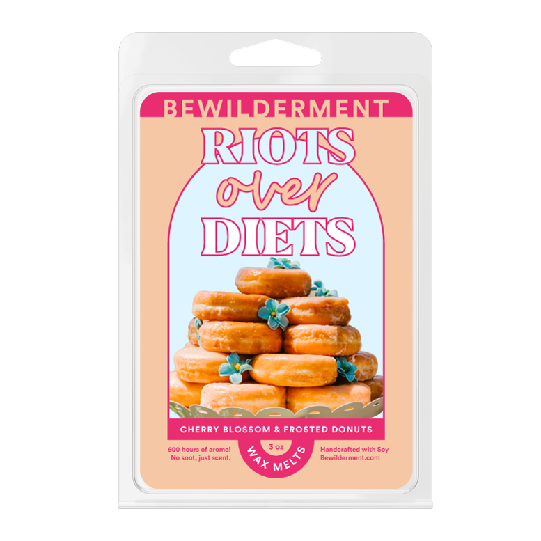 Riots Over Diets Wax Melts