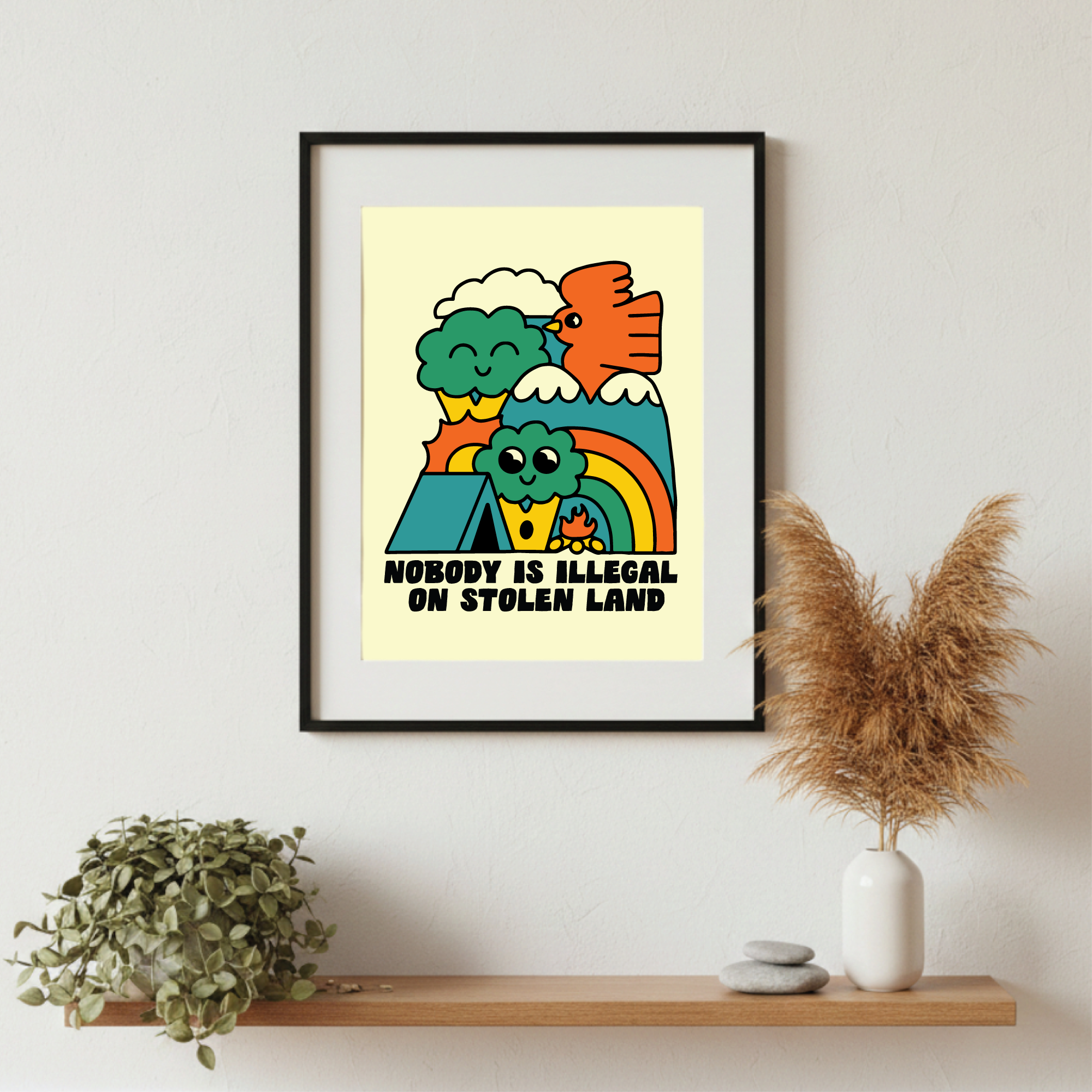 Nobody is Illegal on Stolen Land - Art Print