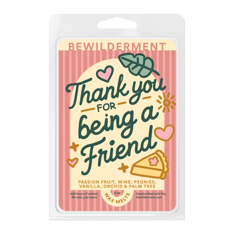 Thank You For Being A Friend Wax Melts