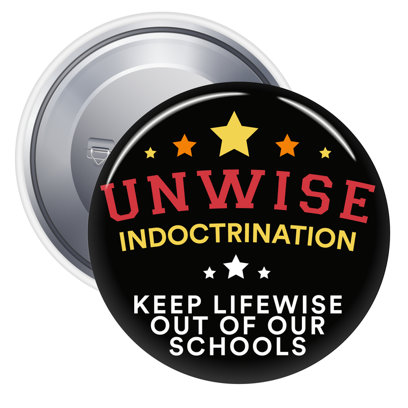 Unwise Indoctrination Pinback Button