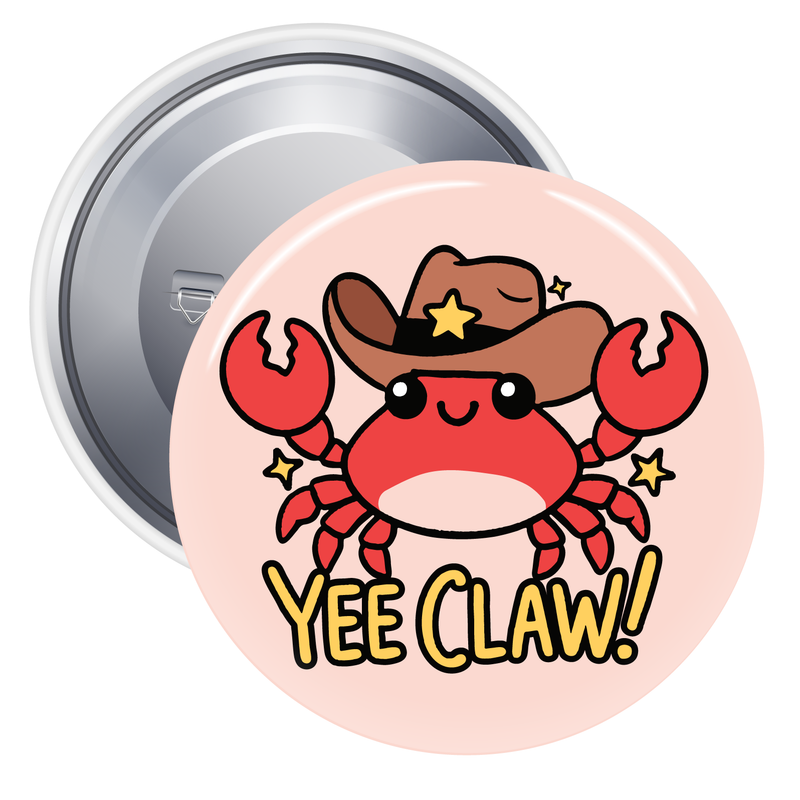 Yee-Claw! Pinback Button